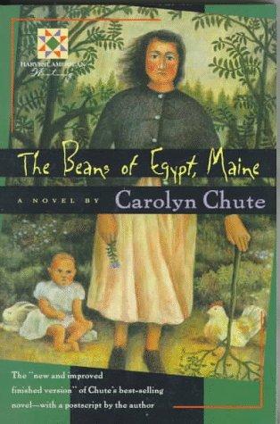 Carolyn Chute: The beans of Egypt, Maine (1995, Harcourt Brace)