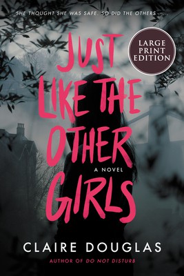 Claire Douglas: Just Like The Other Girls (Paperback, 2022, HarperLuxe)