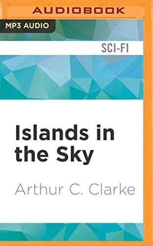 Arthur C. Clarke, Charles Carroll: Islands in the Sky (AudiobookFormat, Audible Studios on Brilliance Audio)