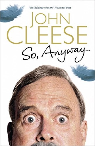 John Cleese: So Anyway... (2015, Anchor Canada)