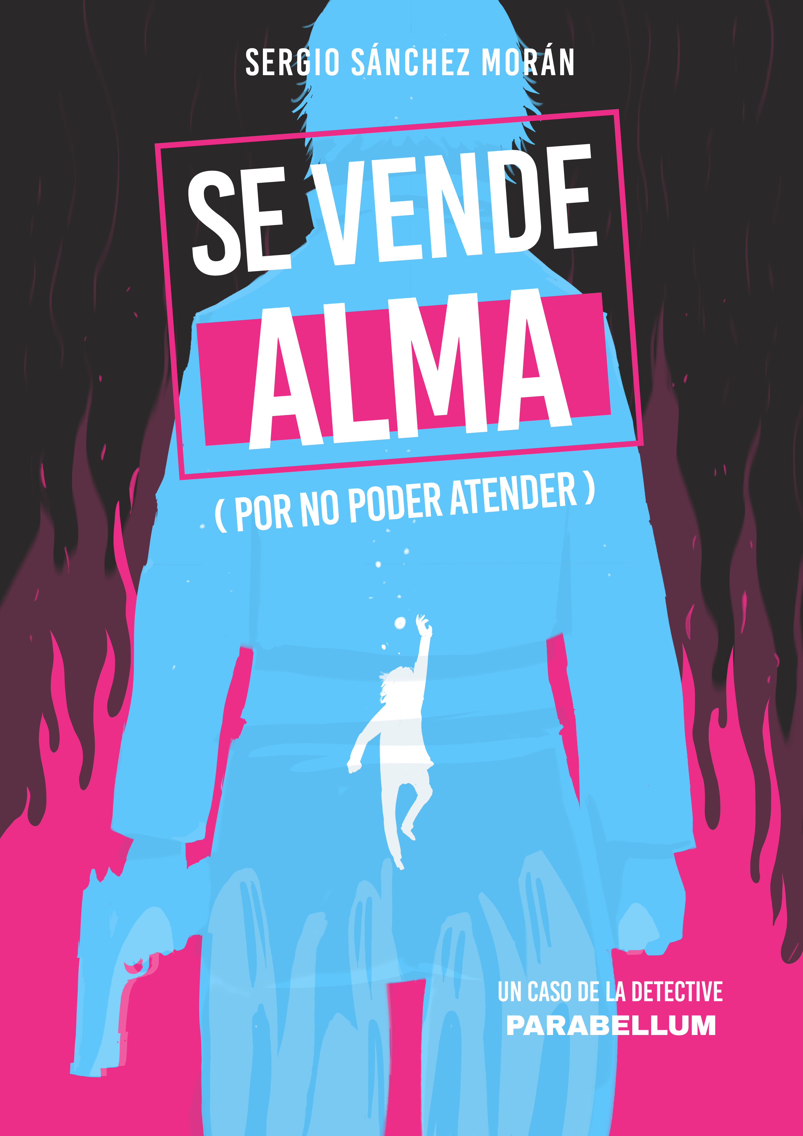 Sergio S. Morán: Se vende alma (por no poder atender) (Paperback, Español language)