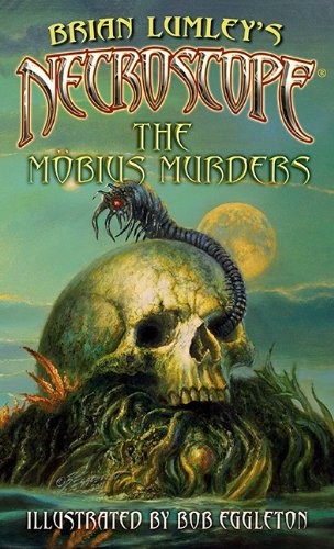 Brian Lumley: Necroscope: The Mobius Murders (Hardcover, Subterranean)