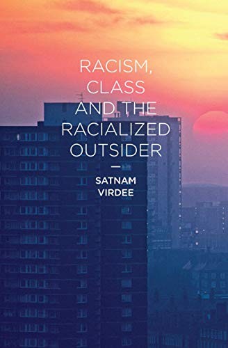 Satnam Virdee: Racism, Class and the Racialized Outsider (Hardcover, Red Globe Press)