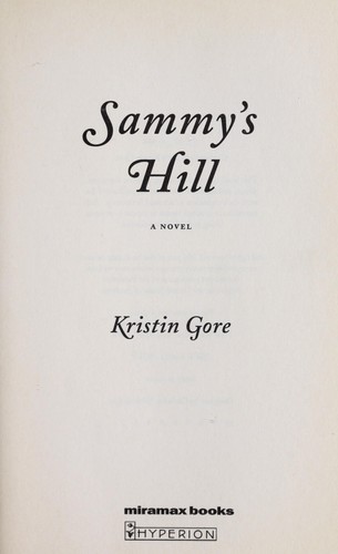 Kristin Gore: Sammy's hill (2005, Miramax Books)