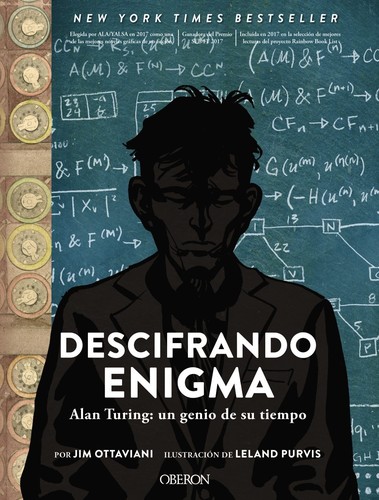 Jim Ottaviani: DESCIFRANDO ENIGMA: ALAN TURING: UN GENIO DE SU TIEMPO (2019, Oberon, Anaya Multimedia, ANAYA MULTIMEDIA)