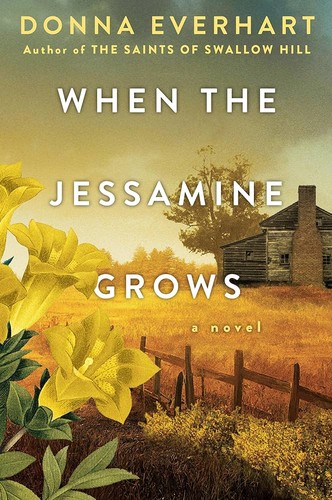 Donna Everhart: When the Jessamine Grows (2024, Kensington Publishing Corporation)