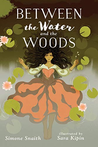 Simone Snaith: Between the Water and the Woods (Hardcover, 2019, Holiday House)