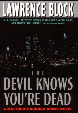 Lawrence Block: The Devil Knows You're Dead (1999, Harper Paperbacks)