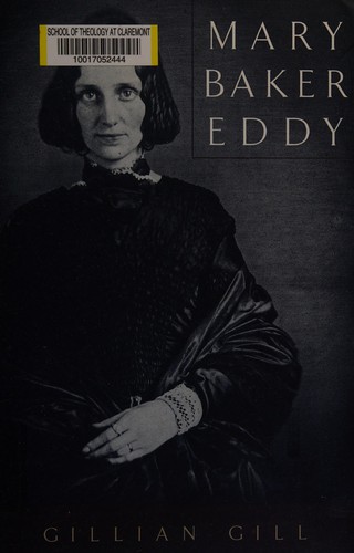 Gillian Gill: Mary Baker Eddy (1998, Perseus)