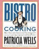 Patricia Wells: Bistro cookbook (1989, Workman Pub.)