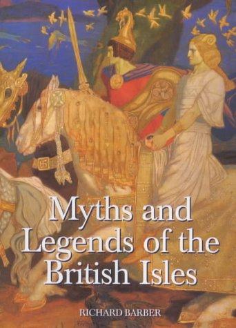 Richard Barber: Myths and legends of the British Isles (1999, Boydell Press)