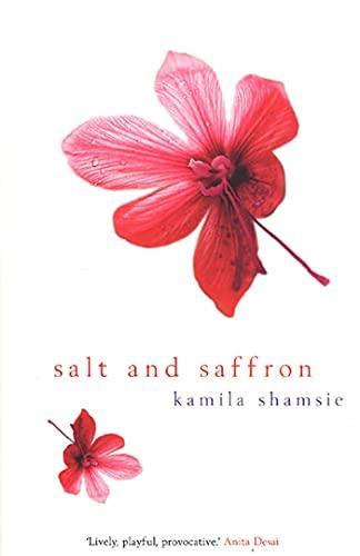 Kamila Shamsie: Salt and Saffron (2002, Bloomsbury Publishing)