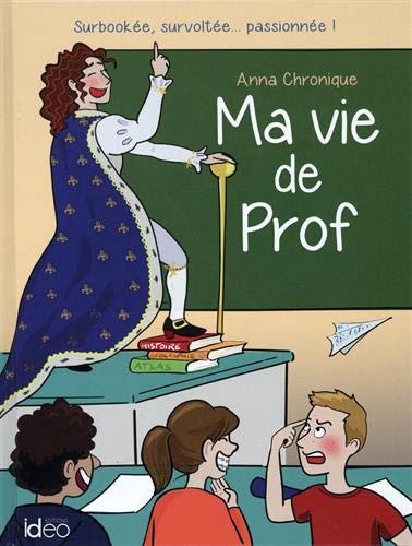 Anna Chronique: Ma vie de prof (Hardcover, CITY)