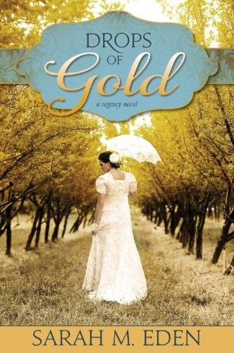 Sarah M. Eden: Drops of Gold (Paperback, Covenant Communications Inc.)