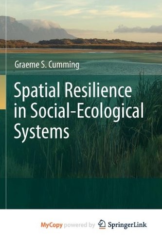 Graeme S. Cumming: Spatial Resilience in Social-Ecological Systems (Paperback, Springer)