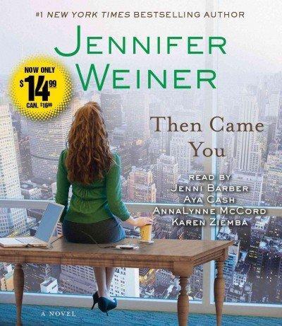 Jennifer Weiner: Then Came You