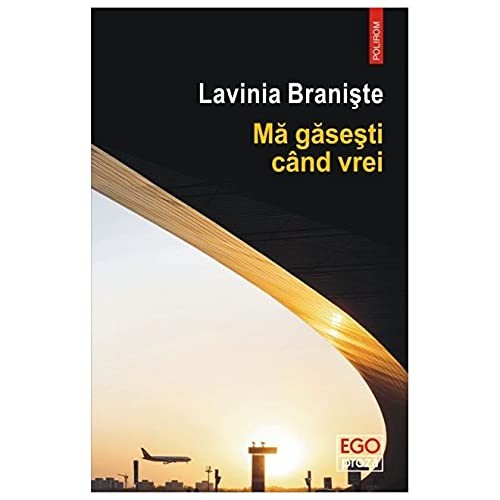 Lavinia Braniste: Ma Gasesti Cand Vrei (Paperback, 2021, Polirom)