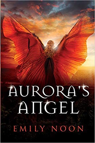 Emily Noon: Aurora's Angel (Paperback, 2020, Bluefire Books)