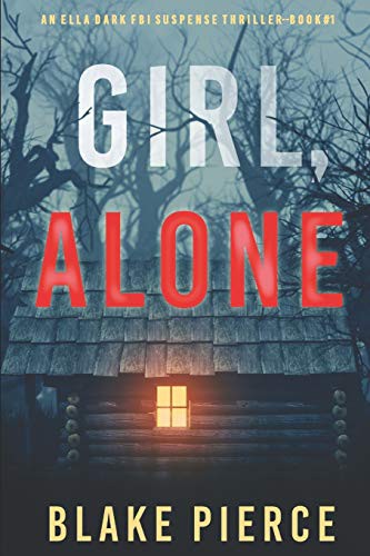 Blake Pierce: Girl, Alone (Paperback, 2021, Blake Pierce)