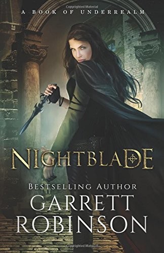 Garrett Robinson: Nightblade (Paperback, 2015, Legendary Books)