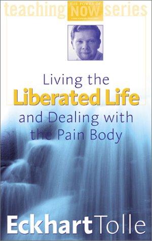 Eckhart Tolle: Living the Liberated Life and Dealing With the Pain Body (AudiobookFormat, Sounds True, Sounds True, Incorporated, Brand: Sounds True, Incorporated)