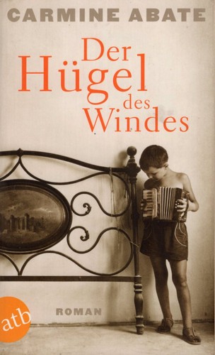 Carmine Abate: Der Hügel des Windes (German language, 2015, Aufbau Taschenbuch)