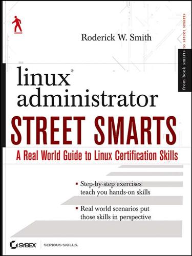 Roderick W. Smith: Linux Administrator Street Smarts (EBook, 2006, John Wiley & Sons, Ltd.)