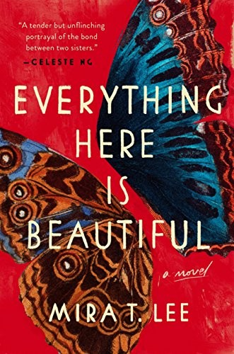 Mira T. Lee: Everything Here Is Beautiful (Lee, Mira T.) (2018, Pamela Dorman Books)