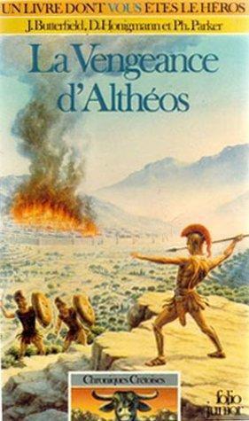 John Butterfield, David Honigmann, Philip Parker: La vengeance d'Althéos (Paperback, French language, 1986, Gallimard-Jeunesse)