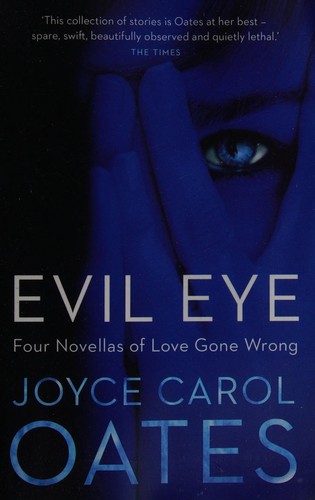 Joyce Carol Oates: Evil Eye (2014)