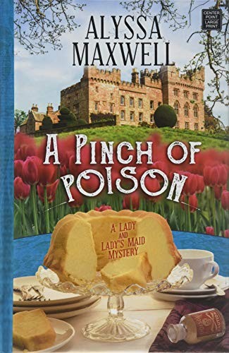 Alyssa Maxwell: A Pinch of Poison (Hardcover, 2018, Center Point Pub)
