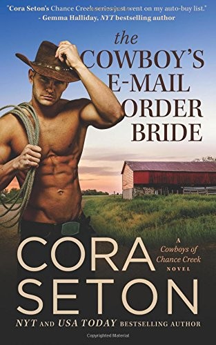 Cora Seton: The Cowboy's E-Mail Order Bride (Paperback, 2013, One Acre Press)