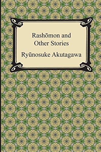 Ryūnosuke Akutagawa: Rashomon and Other Stories (Paperback, 2014, Digireads.com)
