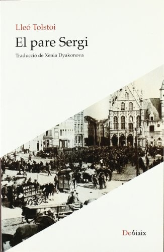 Leo Tolstoy, Xènia Dyakonova: El pare Sergi (Paperback, 2010, Lleonard Muntaner Editor, S.L.)