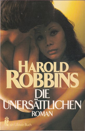 Harold Robbins: Die Unersättlichen (German language, 1979, Ullstein)