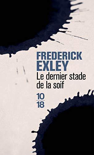 Frederick Exley: Le dernier stade de la soif (French language, 2013)