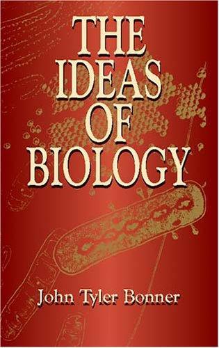 John Tyler Bonner: The Ideas of Biology (2002)