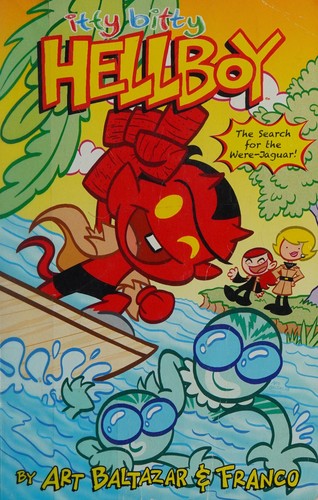 Art Baltazar, Franco: Itty Bitty Hellboy (Paperback, 2016, Dark Horse Comics)