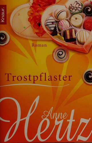 Anne Hertz: Trostpflaster (German language, 2008, Knaur Taschenbuch)