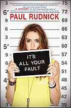 Paul Rudnick: It's All Your Fault (2016, Scholastic Press)