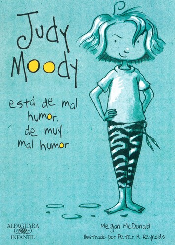 Peter H. Reynolds, Megan McDonald: Judy Moody está de mal humor, de muy mal humor (2009, Santillana)