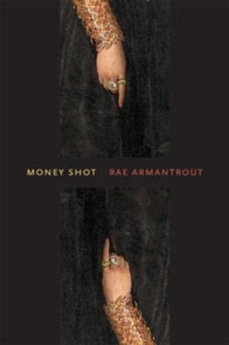 Rae Armantrout: Money shot (2011)