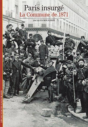 Jacques Rougerie: Paris insurgé : la Commune de 1871 (French language, 2012)