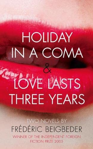 Frédéric Beigbeder: Holiday in a coma (2007, Fourth Estate, Fourth Estate (GB))