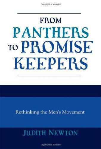 Judith Newton: From Panthers to Promise Keepers (2004, Rowman & Littlefield)