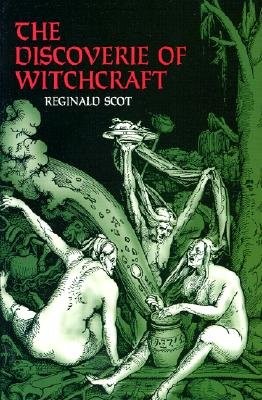 Reginald Scot: The discoverie of witchcraft (1972, Dover Publications)