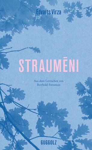 Edvarts Virza: Straumēni (Hardcover, 2020, Guggolz Verlag)