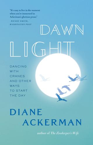 Diane Ackerman: Dawn Light (Paperback, 2010, W. W. Norton)