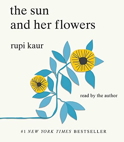 Rupi Kaur: The Sun and Her Flowers (AudiobookFormat, Simon & Schuster Audio)