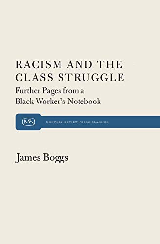 James Boggs: Racism and The Class Struggle (Paperback, 2020, Monthly Review Press)